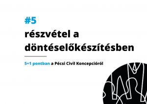 Ezt várjuk a civil koncepciótól: #5 részvétel a döntéselőkészítésben